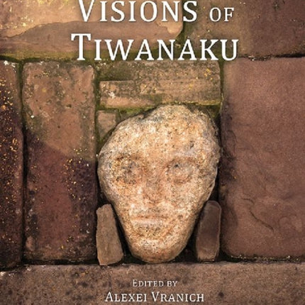 Visions of Tiwanaku