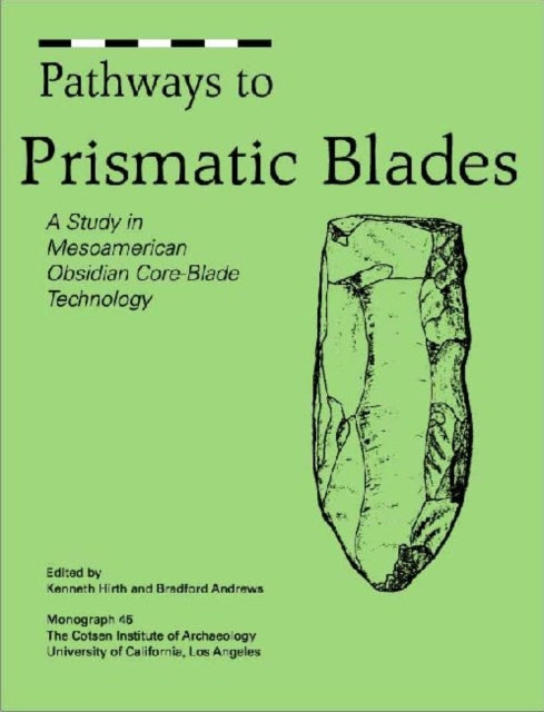 Pathways to Prismatic Blades: A Study in Mesoamerican Obsidian Core-Blade Technology