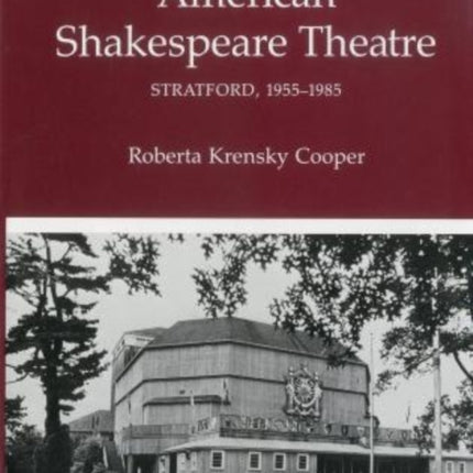 American Shakespeare Theatre: Stratford 1955-1985