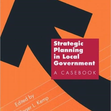 Strategic Planning in Local Government: A Casebook