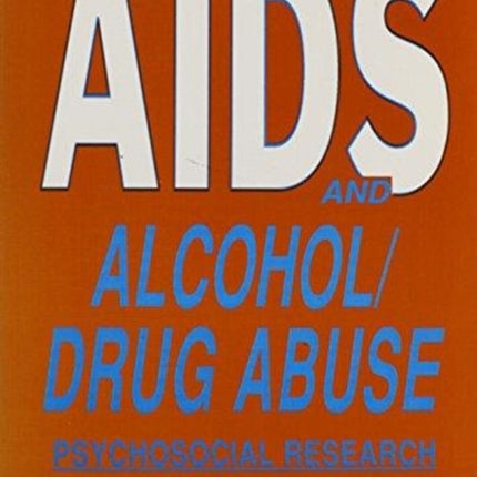 AIDS and Alcohol/Drug Abuse: Psychosocial Research