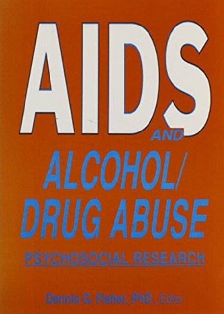 AIDS and Alcohol/Drug Abuse: Psychosocial Research