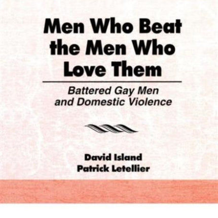 Men Who Beat the Men Who Love Them
