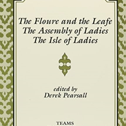 The Floure and the Leafe, The Assembly of Ladies, The Isle of Ladies