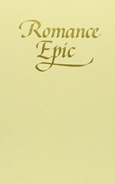 Romance Epic: Essays on a Medieval Literary Genre