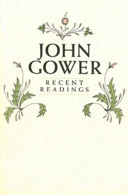 John Gower: Recent Readings