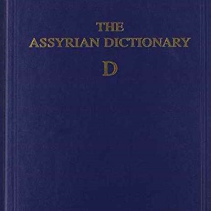 Assyrian Dictionary of the Oriental Institute of the University of Chicago, Volume 3, D