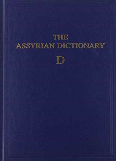 Assyrian Dictionary of the Oriental Institute of the University of Chicago, Volume 3, D