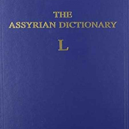 Assyrian Dictionary of the Oriental Institute of the University of Chicago, Volume 9, L