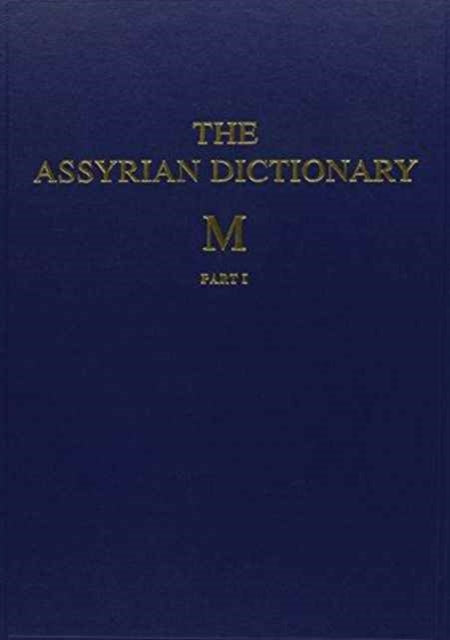 Assyrian Dictionary of the Oriental Institute of the University of Chicago, Volume 10, M, Parts 1 and 2