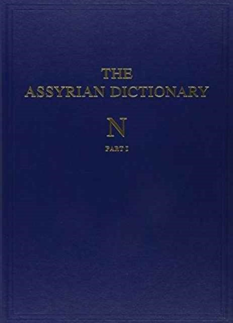 Assyrian Dictionary of the Oriental Institute of the University of Chicago, Volume 11, N, Parts 1 and 2