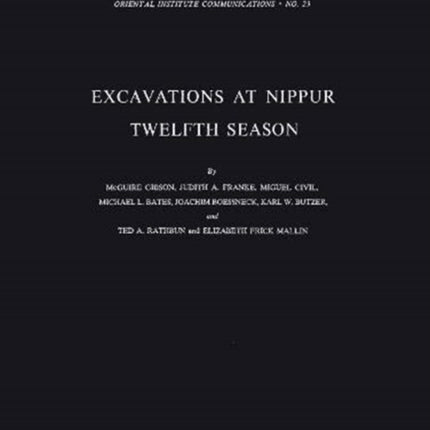 Excavations at Nippur: Twelfth Season