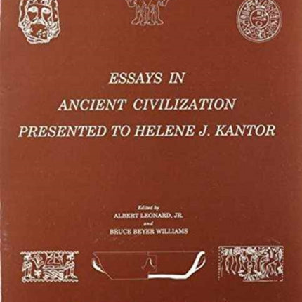 Essays in Ancient Civilization Presented to Helene J. Kantor