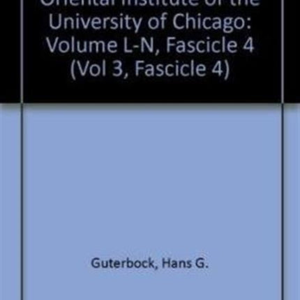 Hittite Dictionary of the Oriental Institute of the University of Chicago Volume L-N, fascicle 4