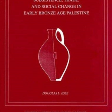 Subsistence, Trade, and Social Change in Early Bronze Age Palestine