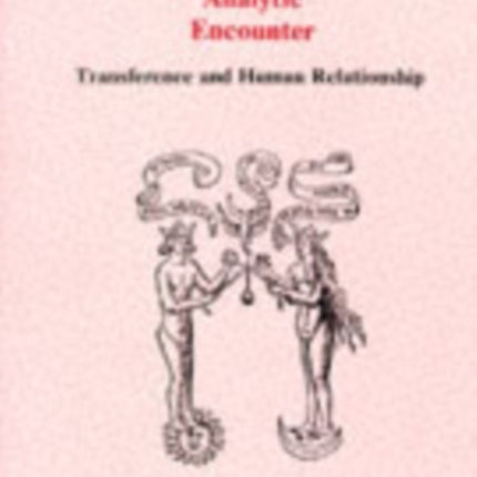 Analytical Encounter: Transference and Human Relationships