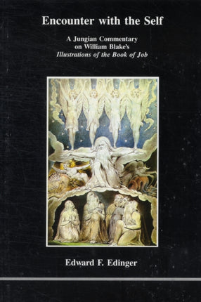 Encounter with the Self: Jungian Commentary on William Blake's "Illustrations of the Book of Job"