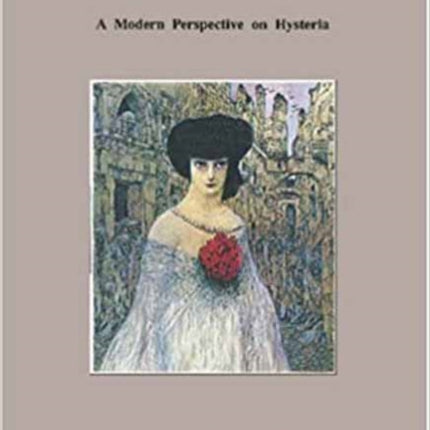 The Cassandra Complex: Living with Disbelief: A Modern Perspective on Hysteria