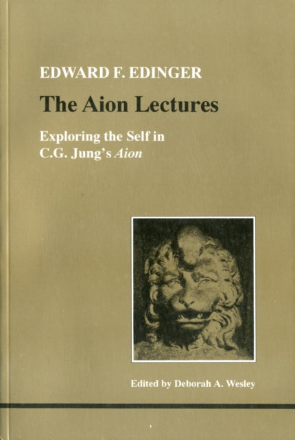 The Aion Lectures: Exploring the Self in C.G.Jung's "Aion"