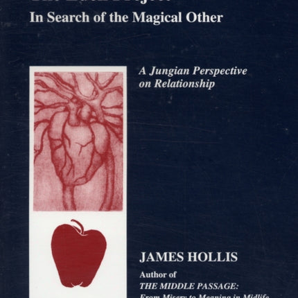 The Eden Project: In Search of the Magical Other - Jungian Perspective on Relationship