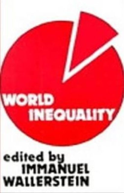 World Inequality: Origins and Perspectives on the World System