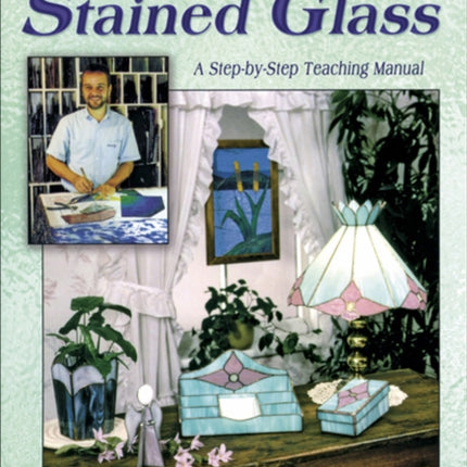 Introduction to Stained Glass: A Teaching Manual