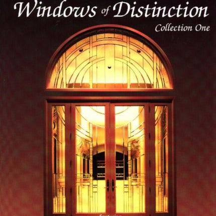 Windows of Distinction: Collection One