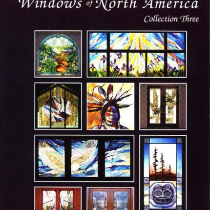 Windows of North America: Collection Three