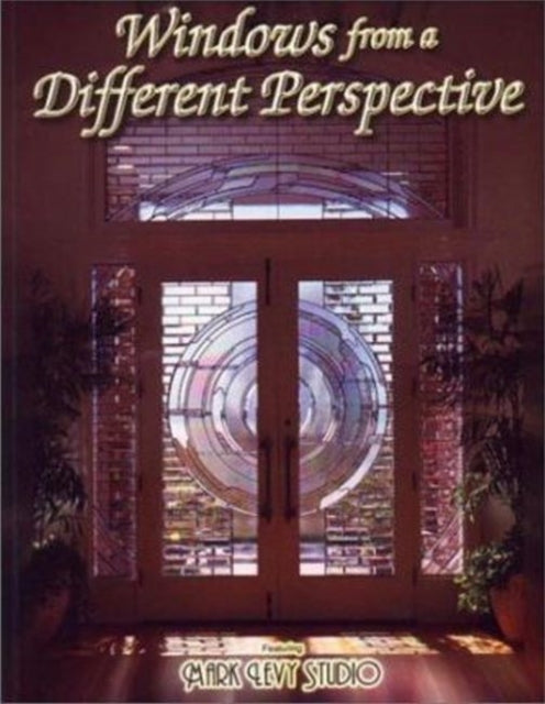 Windows from a Different Perspective: Stained Glass