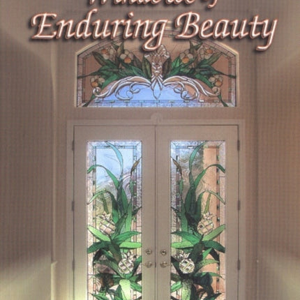 Windows of Enduring Beauty