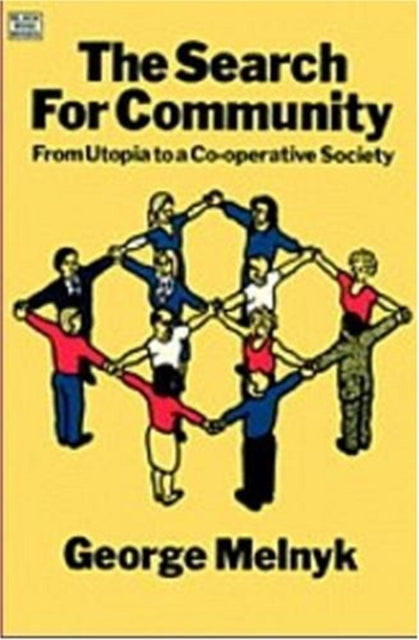 The Search For Community – From Utopia to a Co–operative Society