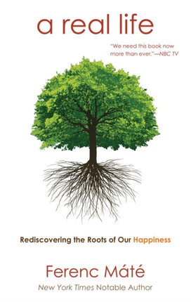 A Real Life Rediscovering the Roots of Our