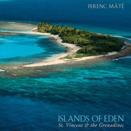 Islands of Eden  StVincent and the Grenadines