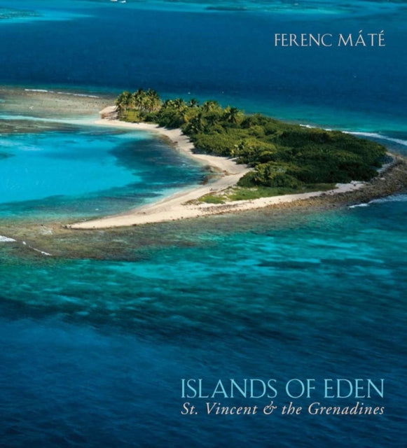 Islands of Eden  StVincent and the Grenadines