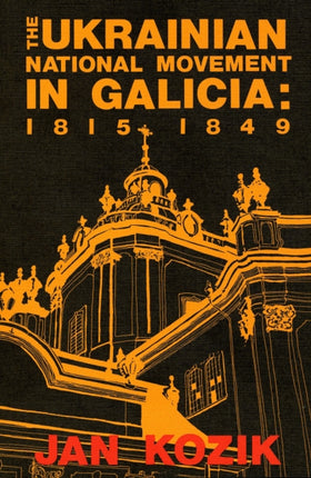 Ukrainian National Movement in Galicia: 1815-1849