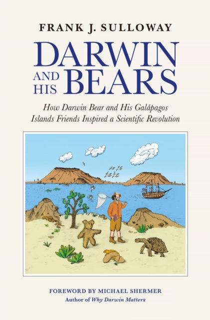 Darwin and His Bears: How Darwin Bear and His Galápagos Islands Friends Inspired a Scientific Revolution