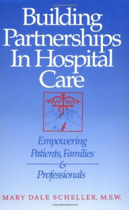 Building Partnerships in Hospital Care