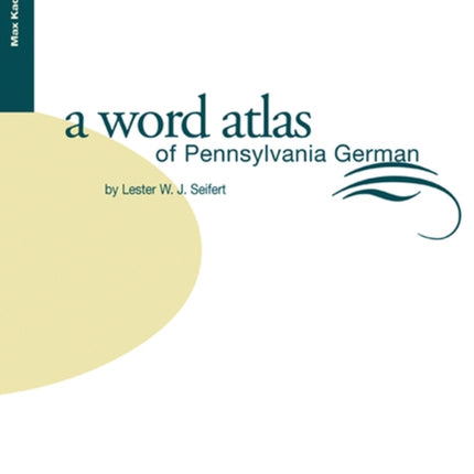 Word Atlas of Pennsylvania German