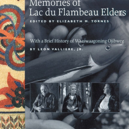 Memories of Lac Du Flambeau Elders