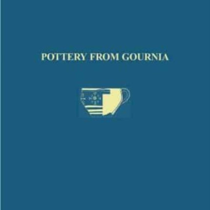 The Cretan Collection in the University Museum, University of Pennsylvania II: Pottery from Gournia