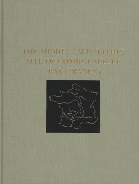 The Middle Paleolithic Site of Combe-Capelle Bas (France)