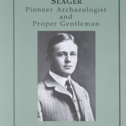 Richard Berry Seager: Archaeologist and Proper Gentleman