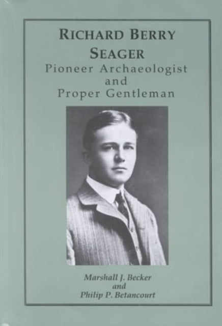 Richard Berry Seager: Archaeologist and Proper Gentleman