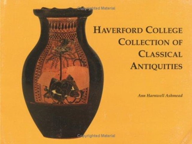 Haverford College Collection of Classical Antiquities: The Bequest of Ernest Allen