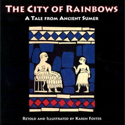 The City of Rainbows: A Tale from Ancient Sumer