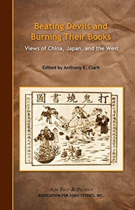 Beating Devils and Burning Their Books – Views of China, Japan, and the West