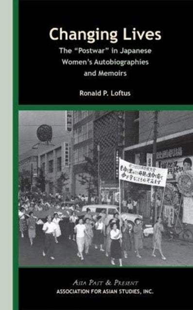 Changing Lives – The "Postwar" in Japanese Women′s  Autobiographies and Memoirs