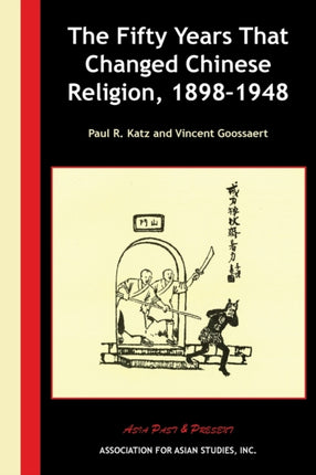 The Fifty Years That Changed Chinese Religion, 1898–1948