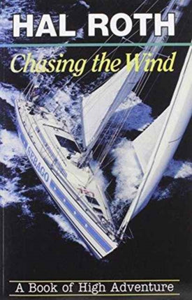 Chasing the Wind: A Book of High Adventure