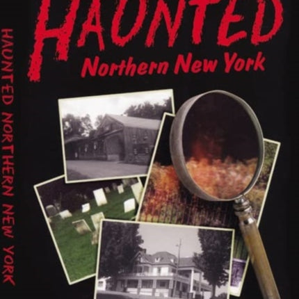Haunted Northern New York